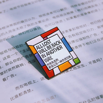 所有失去的都会以另一种方式归来（冰箱贴、徽章两用）